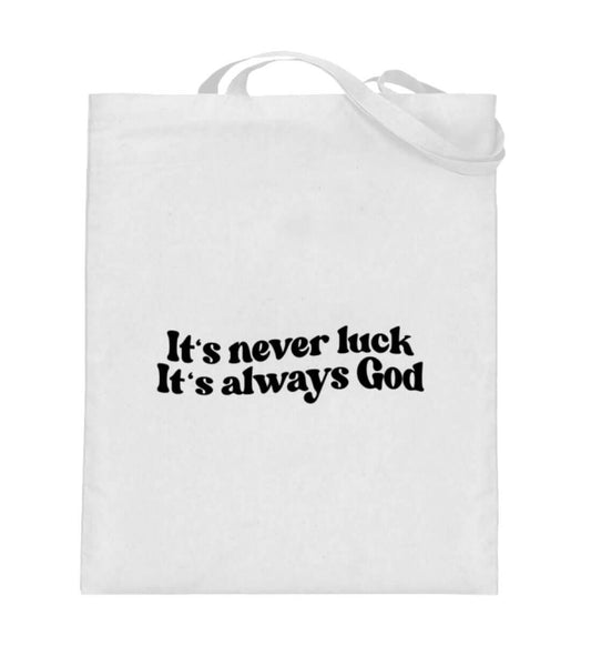 'IT'S NEVER LUCK IT'S ALWAYS GOD' - Jutebeutel (mit langen Henkeln) - GODVIBES