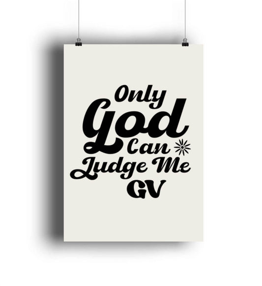 'ONLY GOD CAN JUDGE ME' - Poster Hochformat - GODVIBES