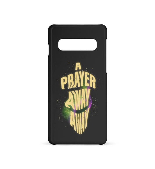 A PRAYER AWAY AWAY | - Samsung Galaxy S10 Handyhülle - GODVIBES