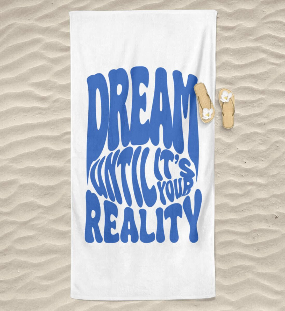 'DREAM UNTIL IT'S YOUR REALITY' BEACH TOWEL - GODVIBES