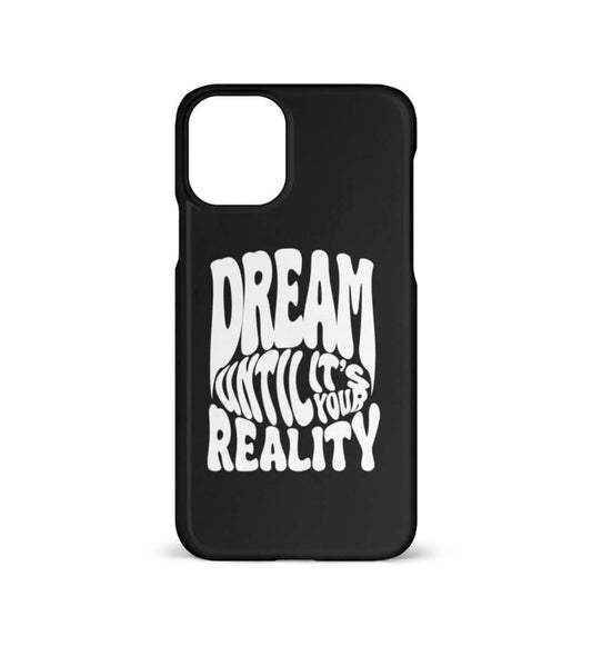 'DREAM UNTIL IT'S YOUR REALITY' - iPhone 11 Handyhülle - GODVIBES