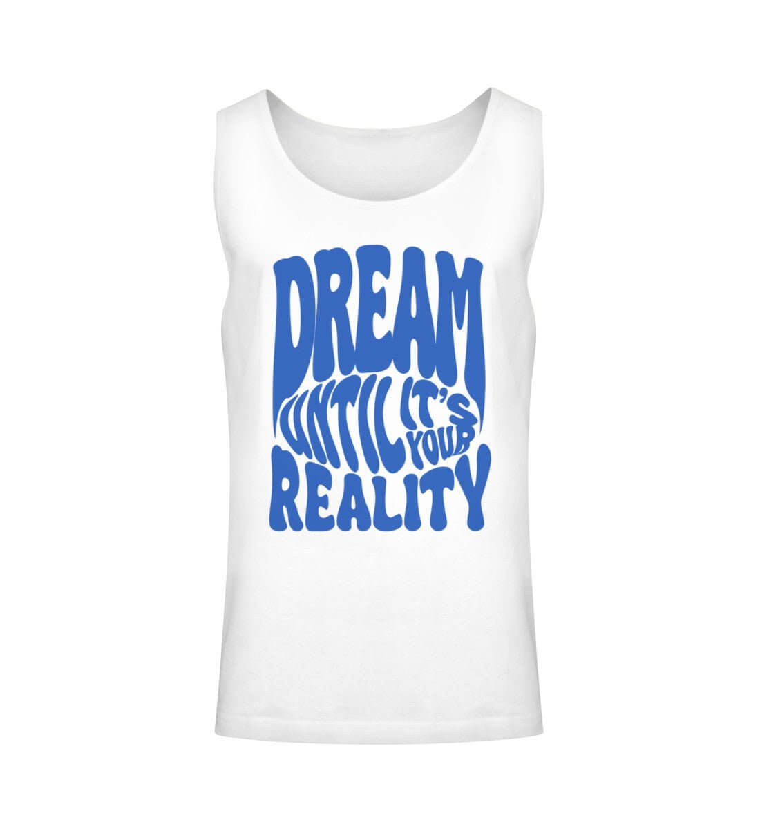 'DREAM UNTIL IT'S YOUR REALITY' TANKTOP - GODVIBES
