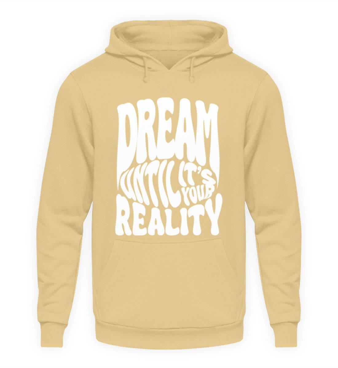 'DREAM UNTIL IT'S YOUR REALITY' - Unisex Kapuzenpullover Hoodie - GODVIBES