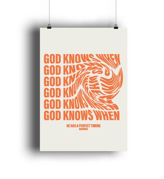 GOD KNOWS WHEN | Poster - GODVIBES
