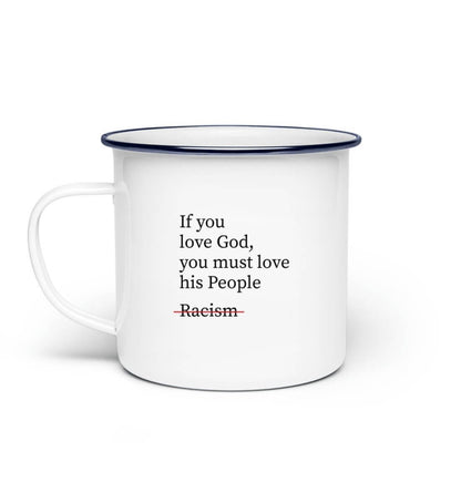 IF YOU LOVE GOD | Emaille Tasse - GODVIBES