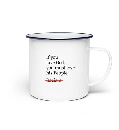 IF YOU LOVE GOD | Emaille Tasse - GODVIBES