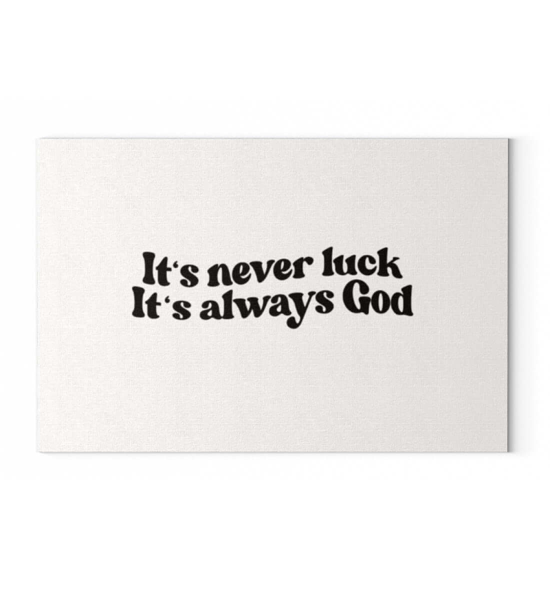 'IT'S NEVER LUCK IT'S ALWAYS GOD' - Leinwand mit Keilrahmen - GODVIBES