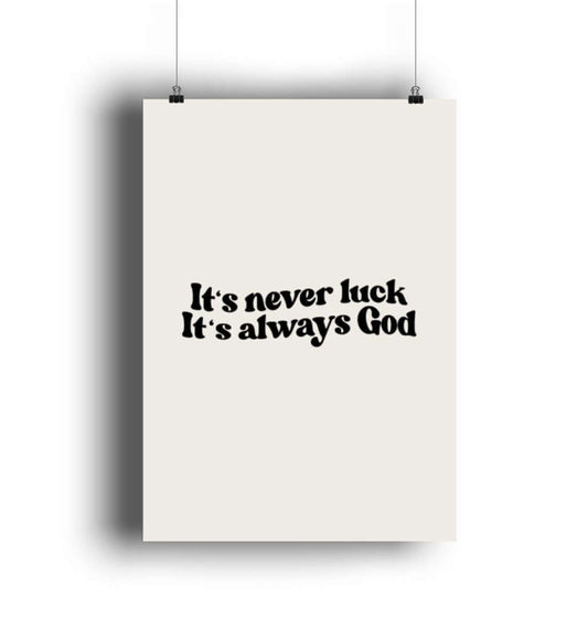 'IT'S NEVER LUCK IT'S ALWAYS GOD' - Poster Hochformat - GODVIBES