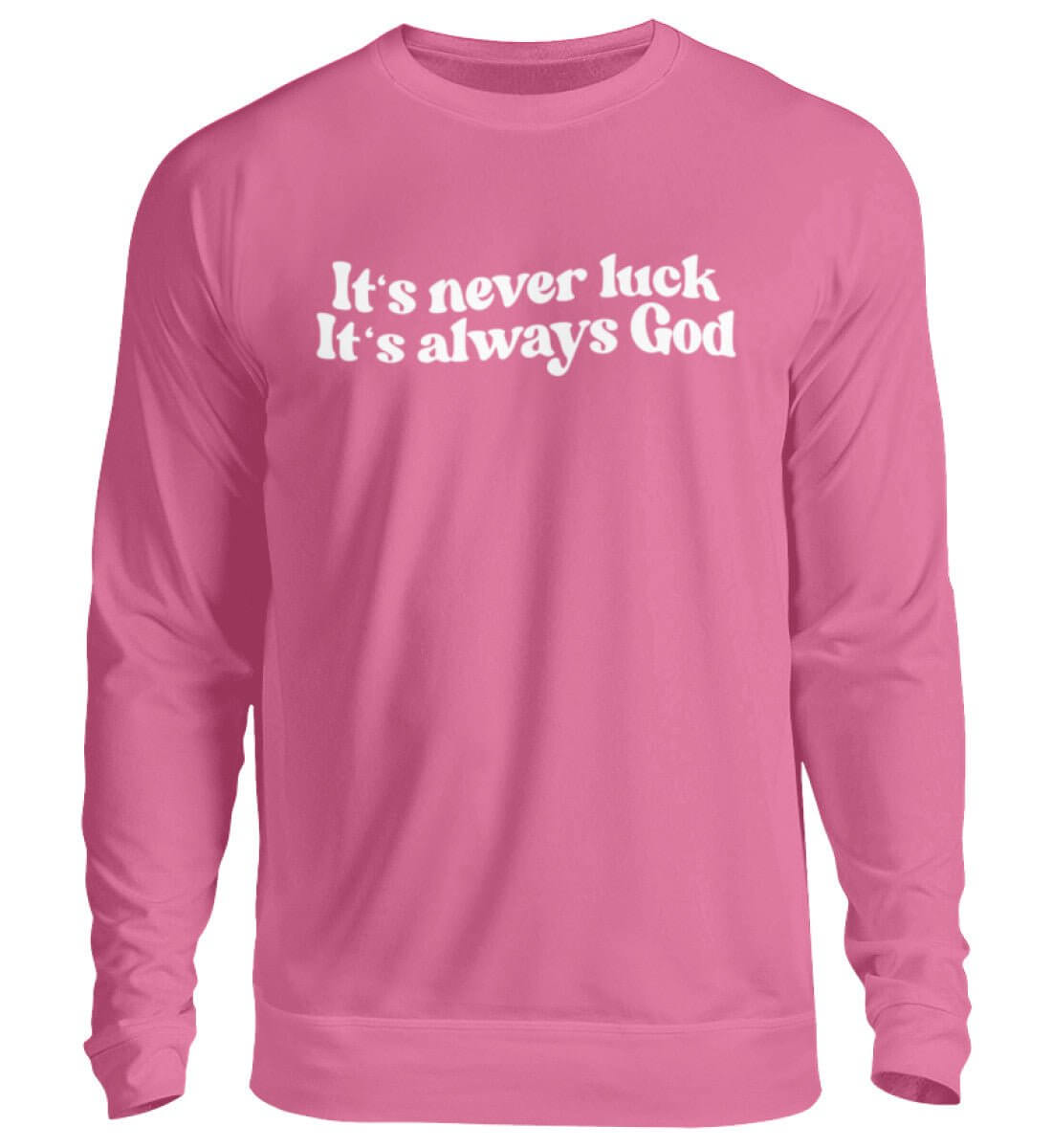 'IT'S NEVER LUCK IT'S ALWAYS GOD' - Unisex Pullover - GODVIBES