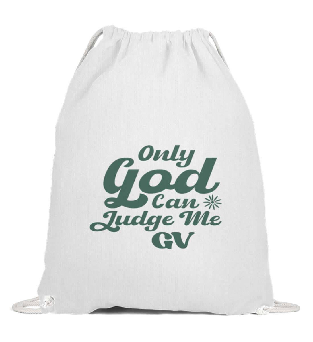 'ONLY GOD CAN JUDGE ME' - Baumwoll Gymsac - GODVIBES