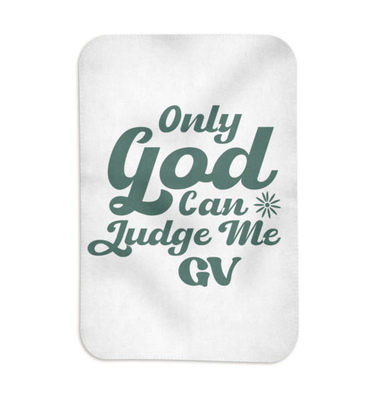 'ONLY GOD CAN JUDGE ME' - Fleecedecke - GODVIBES