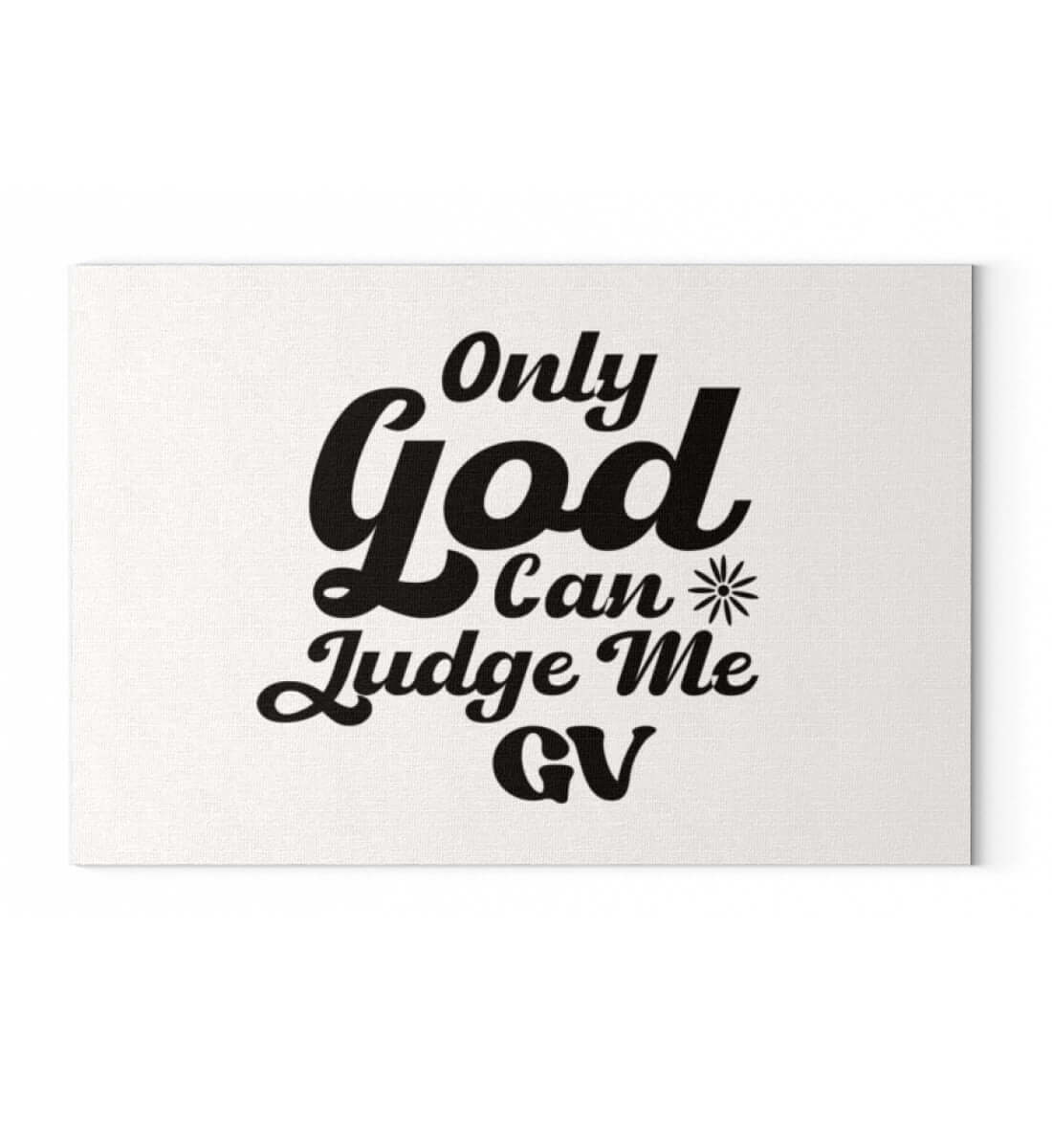 'ONLY GOD CAN JUDGE ME' - Leinwand mit Keilrahmen - GODVIBES