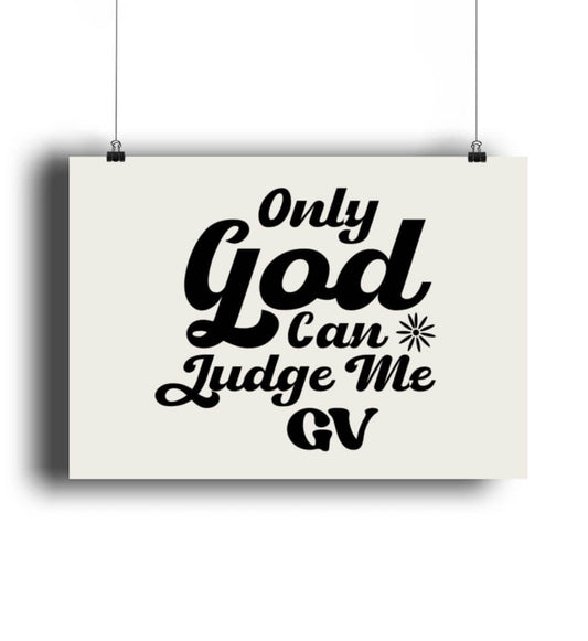 'ONLY GOD CAN JUDGE ME' - Poster - GODVIBES