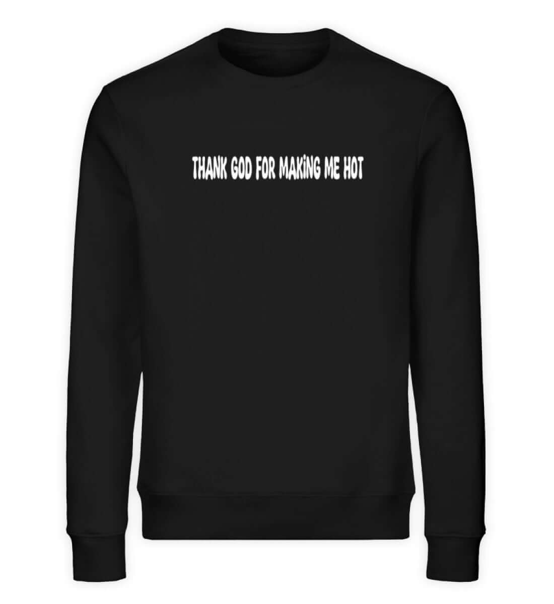 'THANK GOD FOR MAKING ME HOT` SWEATER - GODVIBES